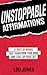 Unstoppable Affirmations: 31 Days of Words that Transform Your Mind and Level Up Your Life (Powerful Affirmations for Abundance, Relationships, ... and Much More!) (Unstoppable (2 Book Series))