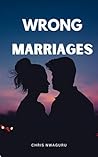 Wrong Marriages: ...