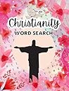 Christianity Word Search Puzzle Book (Kindle Scribe Only): 100 Puzzles Large Print, With Inspiring Words Related to the Bible, Christian Religion, Faith and Life, with Solutions