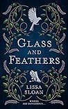 Glass and Feathers