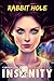 Rabbit Hole (Insanity Book 10)