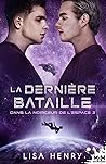 La dernière bataille by Lisa Henry