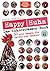 Happy Huhn - Das Hühnerrassen-Buch - Band 02 by Robert Höck
