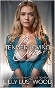 Tender Loving Care: A Reluctant Feminization Romance