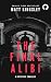 The Final Alibi: A Gripping...