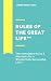 Rules of the Great Life by Pierre-Henry Soria Rules of the Great Life by Pierre-Henry Soria
