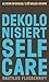 Dekolonisiert Selfcare (Nautilus Flugschrift) by Alyson K. Spurgas