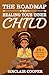 The Roadmap to Healing your Inner Child  by Sinclair Cooper