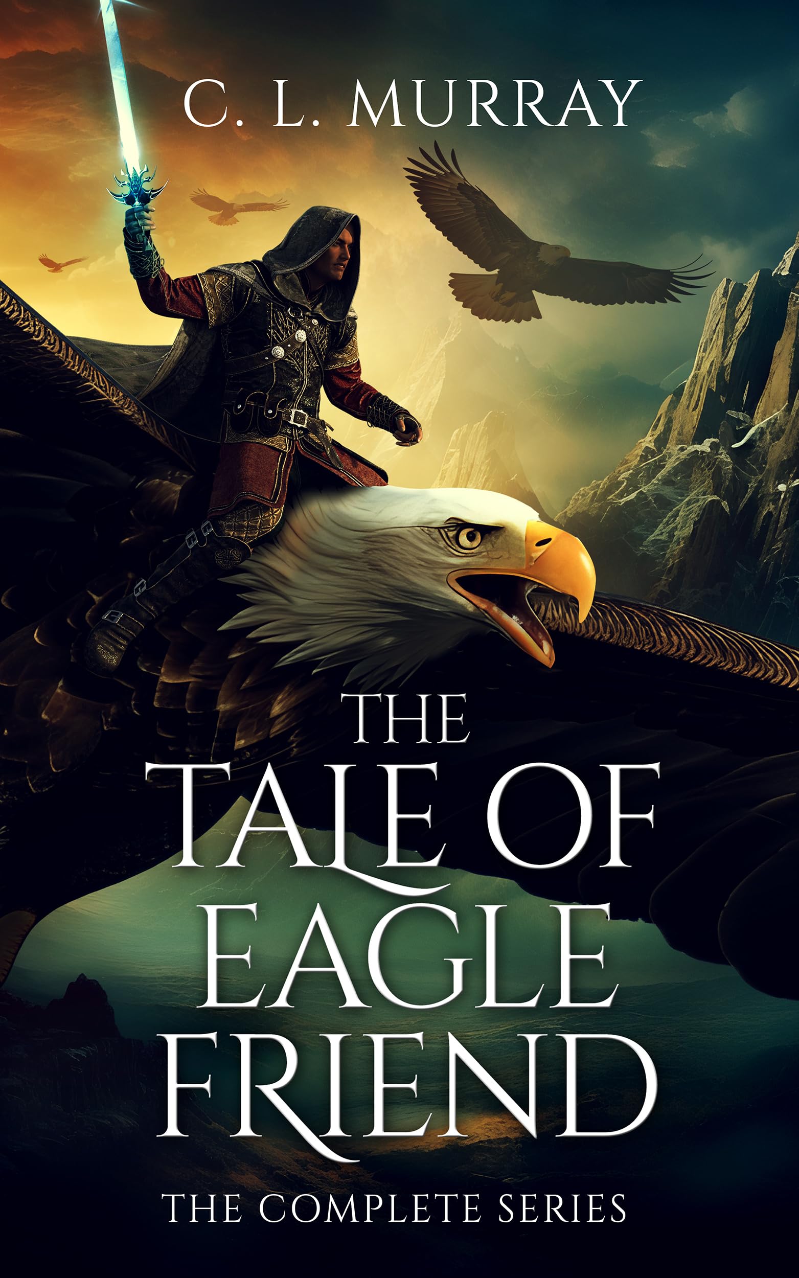 The Tale of Eaglefriend: The Complete Series (Kindle Edition)