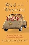 Wed by the Wayside: A True Story of Love, Family and Community
