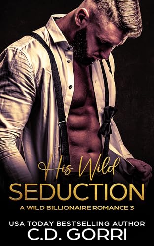 His Wild Seduction (Wild Billionaire, #3)