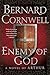 Enemy of God by Bernard Cornwell Enemy of God by Bernard Cornwell