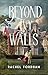 Beyond Ivy Walls