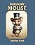 Grayscale Mouse: Coloring Book for All Skill Levels