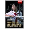 Prin desert spre libertate. Fuga mea din Coreea de Nord (Romanian Edition) Prin desert spre libertate. Fuga mea din Coreea de Nord (Romanian Edition)