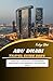 Abu Dhabi Travel Guide 2024...