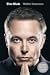 Elon Musk by Walter Isaacson Elon Musk by Walter Isaacson
