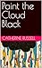 Paint the Cloud Black