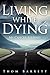 Living While Dying: My Canc...