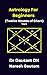 Astrology for Beginners by Gautam DK