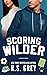 Scoring Wilder by R.S. Grey