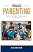 FOCUSED PARENTING: NURTURIN...