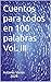 Cuentos para todos en 100 palabras Vol. III by Jorge Ortiz