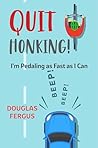 Quit Honking!