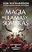 Magia de llamas y sombras (Las brujas de Moonfell nº 1)