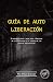 GUÍA DE AUTO LIBERACIÓN: Su...