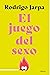 El juego del sexo by Rodrigo Jarpa