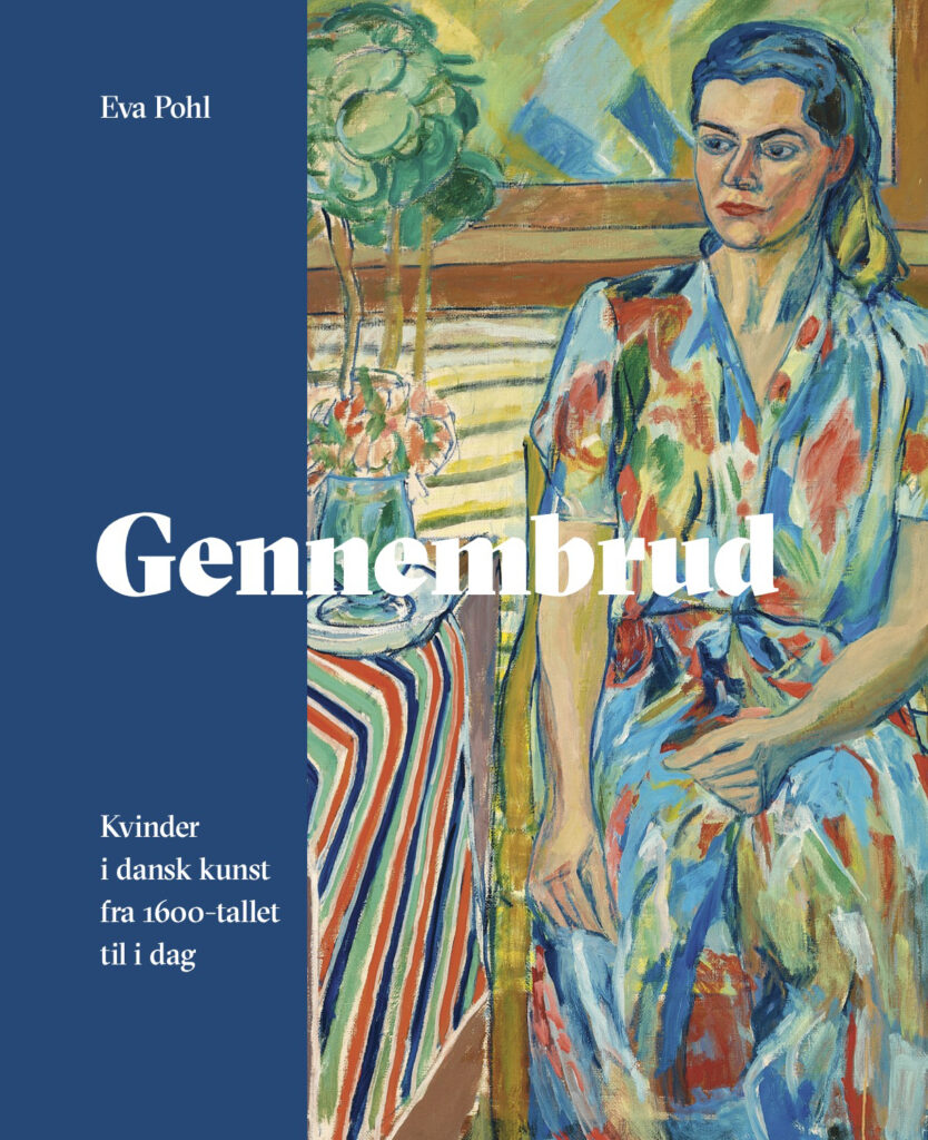 Gennembrud: kvinder i dansk kunst fra 1600-tallet til i dag