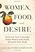 Women, Food, and Desire: Em...