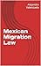 Mexican Migration Law