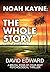 Noah Kayne: The Whole Story