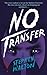 No Transfer