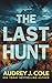 The Last Hunt (The Final Hunt, #2) by Audrey J. Cole