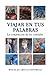 Viajar en tus palabras by Rogelio Arenas Monreal