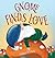 Gnome Finds Love: A childre...