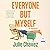 Everyone But Myself
