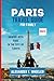PARIS TRAVEL GUIDE FOR FAMILY by ALEXANDER T. WHEELER