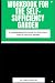 Workbook For The Self-Suffi...