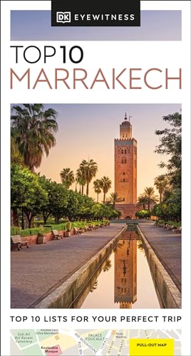 DK Top 10 Marrakech: Top 10 lists for your perfect trip, plus an all-weather folded map (Pocket Travel Guide)