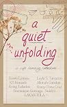 A Quiet Unfolding by Dawn Lanuza