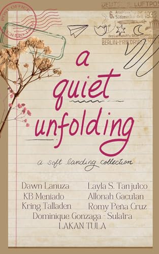 A Quiet Unfolding: a soft landing. collection (Kindle Edition)