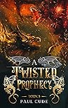 A Twisted Prophecy