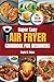 Super Easy Air Fryer Cookbook for Beginners by Kayla D. Rojas