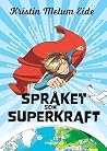Språket som super...