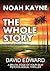 Noah Kayne: The Whole Story