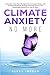 Climate Anxiety No More: Ov...